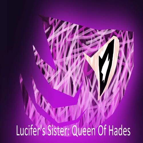 Lucifer's Sister: Queen Of Hades