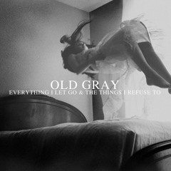 Old Gray - Six Years