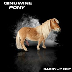 Ginuwine - Pony (DADDY JP SEXED UP EDIT)