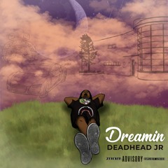 "Dreamin" - Deadhead JR (2020)