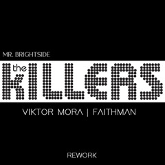The Killers - Mr Brightside (Viktor Mora & Faithman Remix) M02