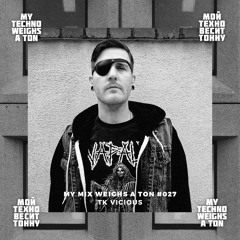 My Mix Weighs A Ton 027 - TK Vicious