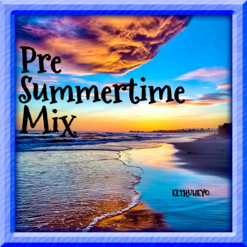 Pre-Summertime Mix