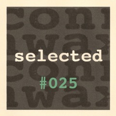 Connwax Selected #025 | Ron Albrecht
