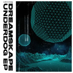 DreamSkape & Ill Truth - Underdog