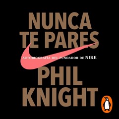 READ [PDF]  Nunca te pares [Shoe Dog]: Autobiograf?a del fundador de Nike [Autob