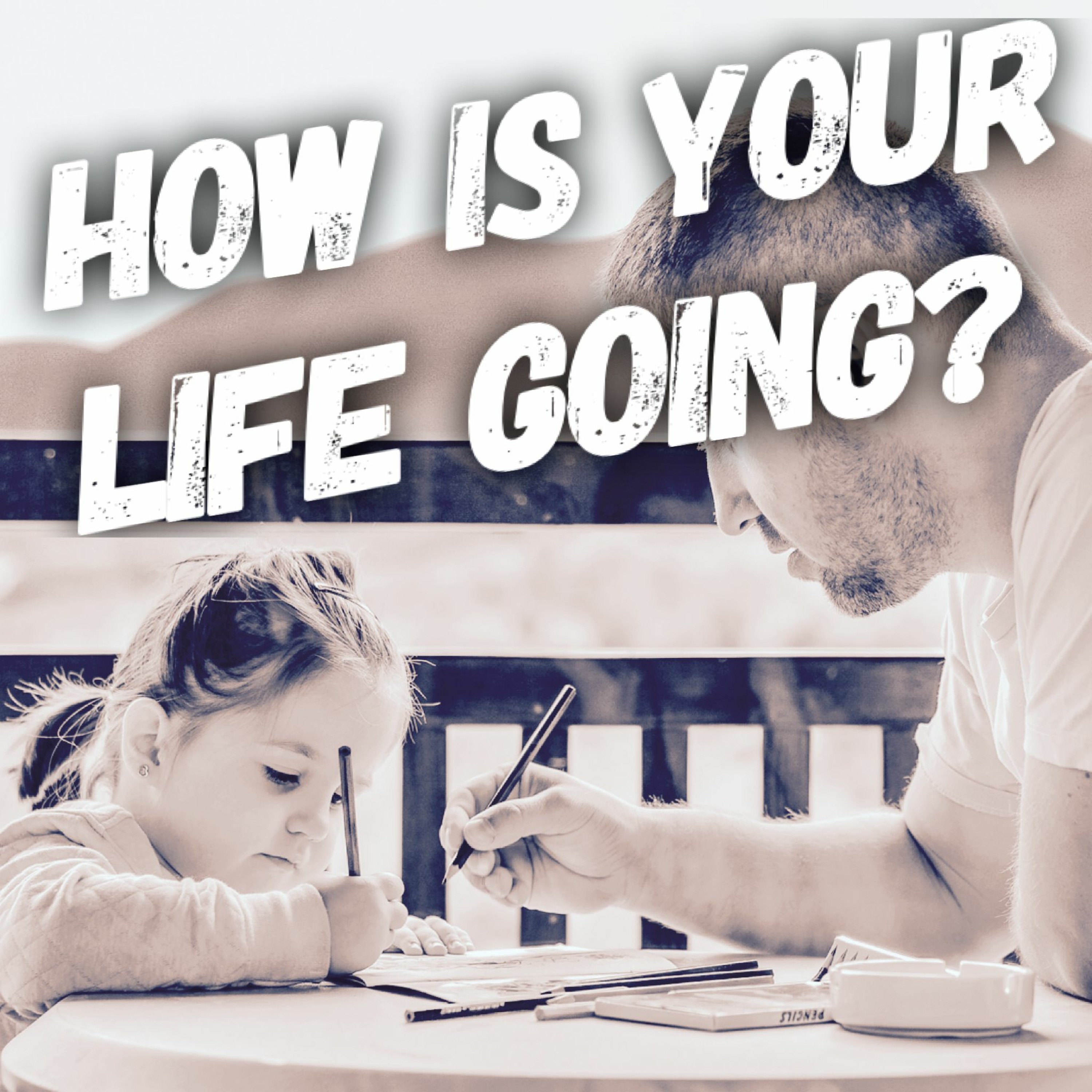 9/3/23 - How Is Your Life Going? episode artwork