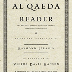 [View] EPUB 📥 The Al Qaeda Reader: The Essential Texts of Osama Bin Laden's Terroris