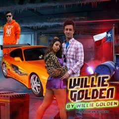 Willie Golden (Radio Edit) Produced by Willie Golden