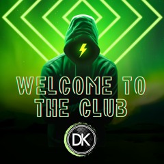 DK - Welcome To The Club