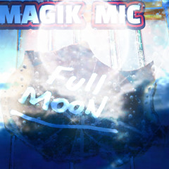 MAGIK MIC - FULL MOON