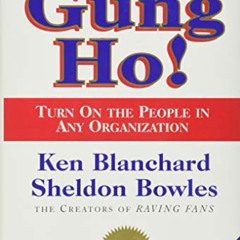 [GET] EPUB 💑 Gung Ho! Turn On the People in Any Organization by  Ken Blanchard [EPUB