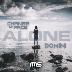 Change of Pace & Domini - Alone - **NEW**