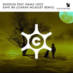Save Me (Ciaran McAuley Remix) [feat. Emma Lock]