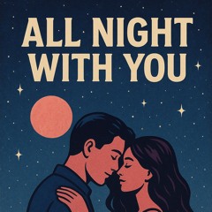 All night