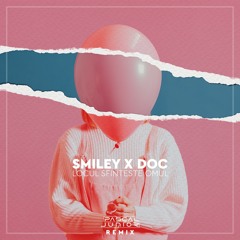 Smiley x DOC - Locul Sfinteste Omul (Pascal Junior Remix)
