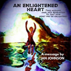 AN ENLIGHTENED HEART - IAN JOHNSON