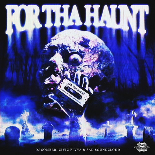 FOR THA HAUNT (CIVIC PLVYA X DJ SOMBER X SAD SOUNDCLOUD)