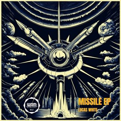 Lucas White - Missile (Original Mix) SHORTCUT