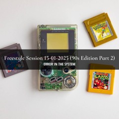 Error In The System - Freestyle Session 15-01-2025 (90s Edition Part 2)
