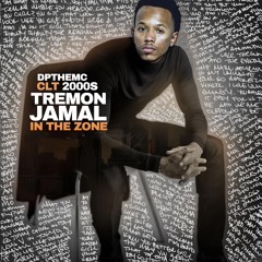 In My Zone - TREMON JAMAL X DPTHEMC (CLT 2000S)