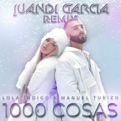Lola Indigo Manuel Turizo 1000COSAS (Juandi Garcia Remix)