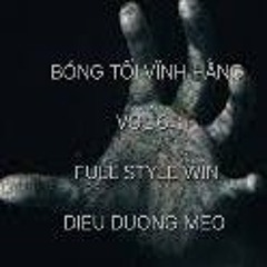 [SBAN- 22]  BÓNG TỐI VĨNH HẰNG VOL6  NST 3H STYLE WIN  ( DIEU DUONG MEO )