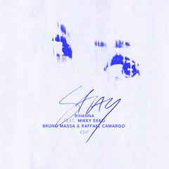 Rihanna - Stay (Bruno Massa & Raffael Camargo Edit)