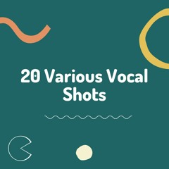 20 Various Vocal Shots // Free Download