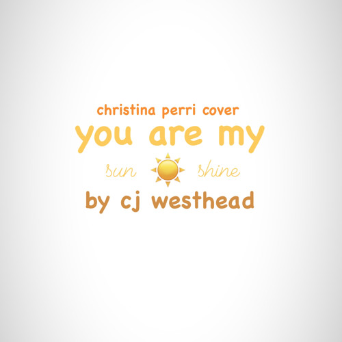 you are my sunshine- (christina perri cover)