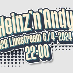 Heinz`n`Andy Getting LOst. LiveStream 06.04