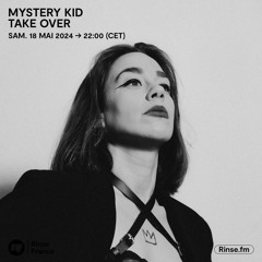 MYSTERY KID : TAKE OVER - 18 Mai 2024