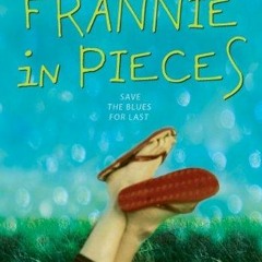 ✔ PDF BOOK  ❤ Frannie in Pieces (Laura Geringer Books (Paperback)) ipa