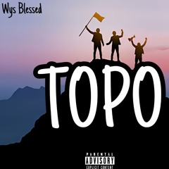 Wys Blessed - Topo