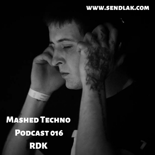 Mashed Techno Podcast #16 with RDK