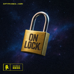 Dirtyphonics & IVORY - On Lock