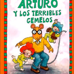 [Free] EBOOK 📂 Arturo y los terribles gemelos by  Marc Tolon Brown &  Esther Sarfatt