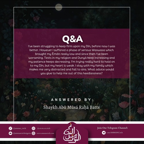 Q&A | Advice To Someone Struggling With Holding On To Their Deen | Shaykh Abū Mūsá Rāha Batts