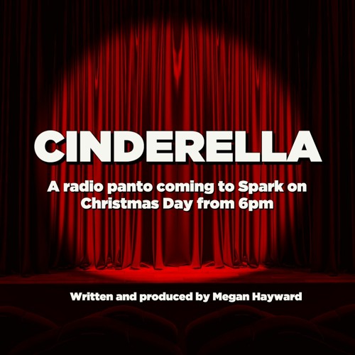 Cinderella - A Spark Sunderland Panto 2021
