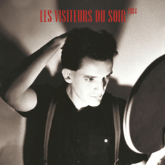 Les Visiteurs Du Soir "Je t'écris d'un pays pas ordinaire" (Slow Motion remix)
