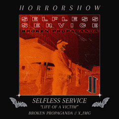 PREMIERE | 𝐒𝐞𝐥𝐟𝐥𝐞𝐬𝐬 𝐒𝐞𝐫𝐯𝐢𝐜𝐞 - 𝐋𝐢𝐟𝐞 𝐨𝐟 𝐚 𝐕𝐢𝐜𝐭𝐢𝐦 [𝐗-𝐈𝐌𝐆]