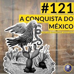 História Pirata #121 - A Conquista do México