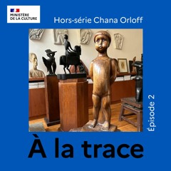 Hors-Série Chana Orloff - Épisode 2 : Le retour de Didi