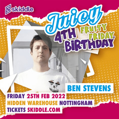 Ben Stevens LIVE @ Juicy's 'Fruity Friday' 4th Birthday (25-02-22)