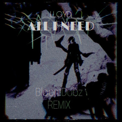 All I Need (BLOOMDUBZ RMX)FREEDL