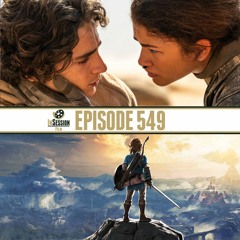 Episode 549: Dune Part 2 Delayed / Video Games We Want As Films