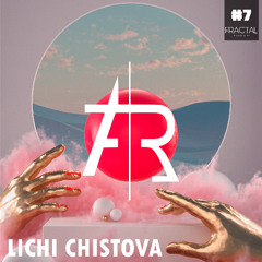 FRACTAL - Lichi Chistova Vol.7