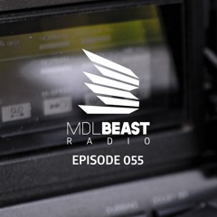 MDLBEAST Radio 055