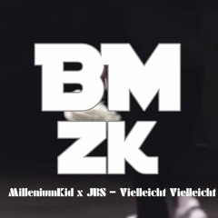 MilleniumKid X JBS – Vielleicht Vielleicht (BMzk Remix)