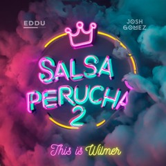 Salsa Perucha (This Is Wilmer)